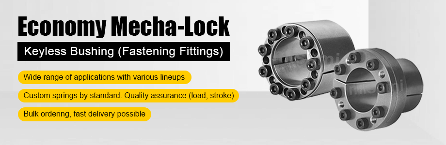 Economy Mecha-Lock, Keyless Bushing (Fastening Fittings)